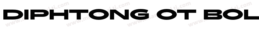 Diphtong OT Bold字体转换